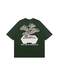 "Don't Be So Miserable" Green T-Shirt - THIS IS FOR HIM
