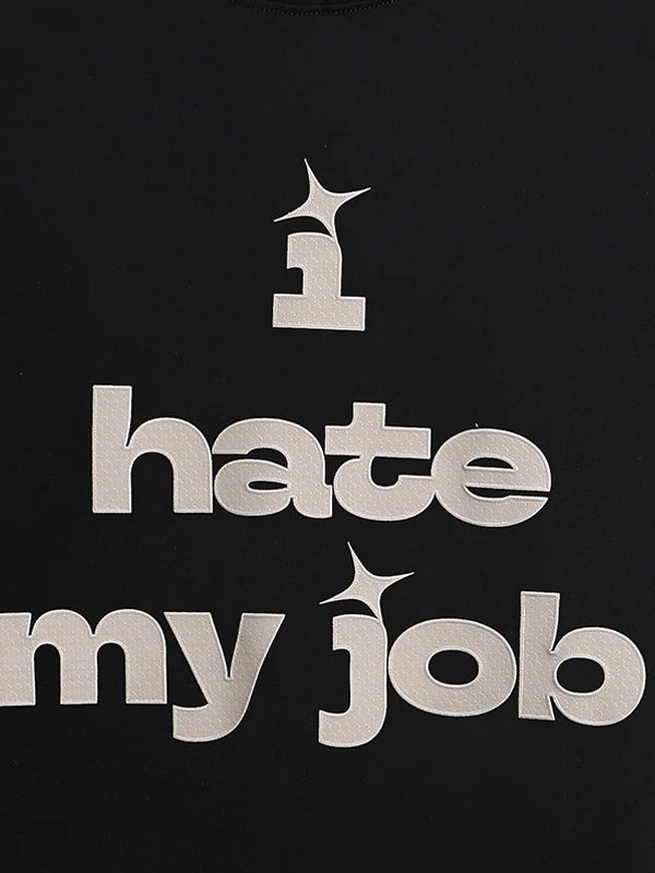 I Hate My Job T-Shirt in Black Color 3
