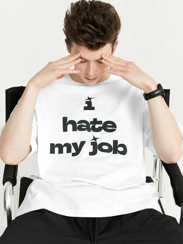 I Hate My Job T-Shirt in White Color 4