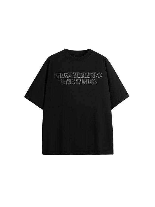 No Time To Be Timid Embroidered T-Shirt in Black Color